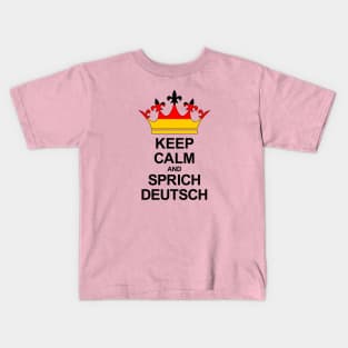 Keep Calm And Sprich Deutsch (Deutschland) Kids T-Shirt